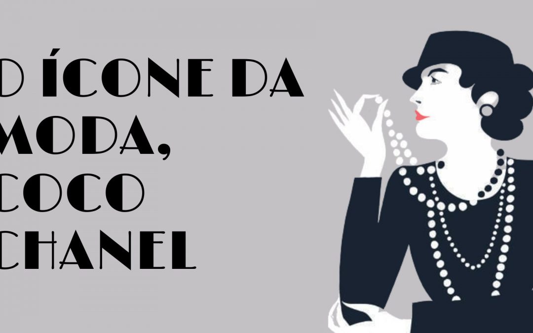 O Ícone da Moda, Coco Chanel